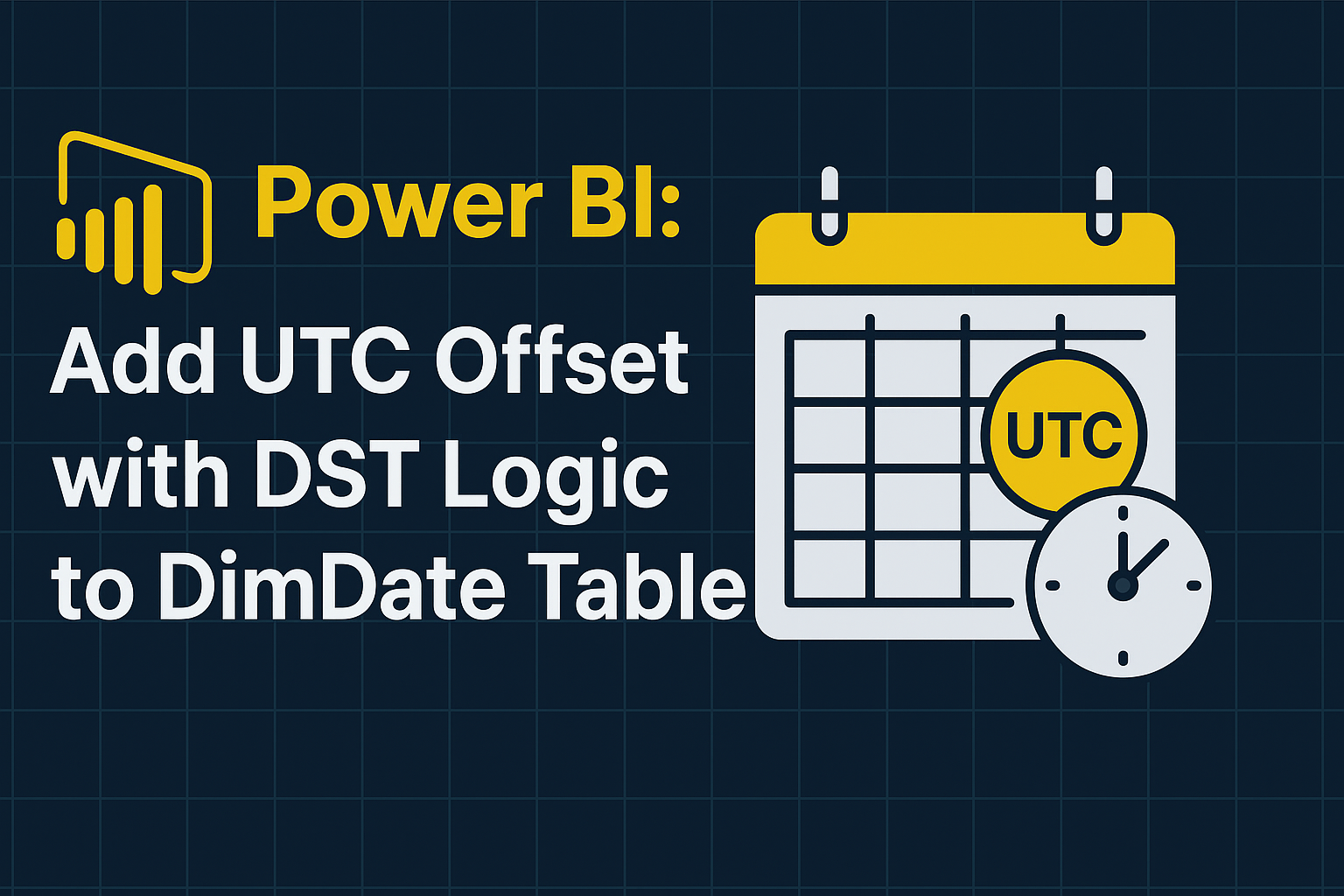 Power BI UTC Offset by Date with DST Support dailybitalks.com